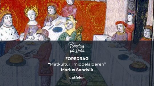 Foredrag med Markus Sandvik: Matkultur i Middelalderen